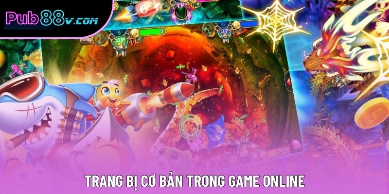 Trang bị cơ bản trong game online
