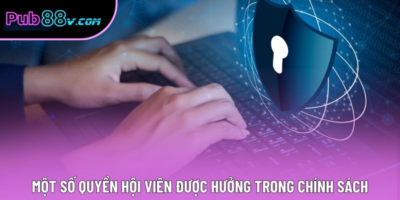 Một số quyền hội viên được hưởng trong chính sách